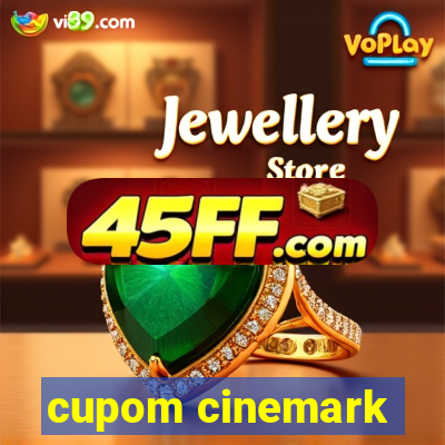 cupom cinemark